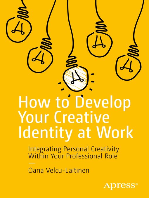 Title details for How to Develop Your Creative Identity at Work by Oana Velcu-Laitinen - Available
